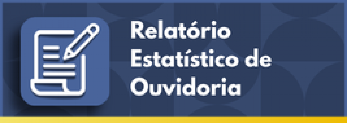 Relatório Estatístico de Ouvidoria